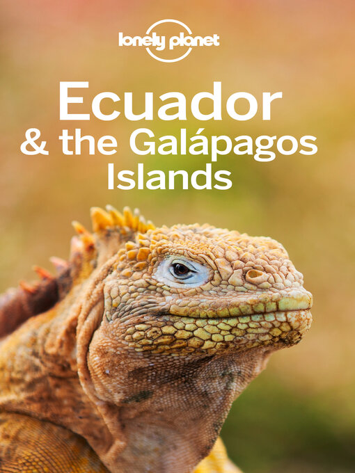 Title details for Lonely Planet Ecuador & the Galapagos Islands by Isabel Albiston - Available